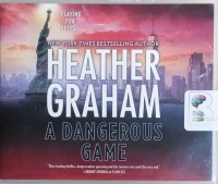 A Dangerous Game written by Heather Graham performed by Saskia Maarleveld on CD (Unabridged)